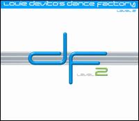 Louie DeVito - Dance Factory Level, Vol. 2 lyrics
