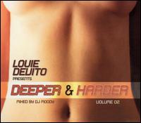 Louie DeVito - Deeper & Harder, Vol. 2 lyrics