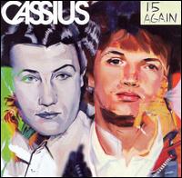 Cassius - 15 Again lyrics