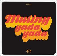 Mutiny UK - Yada Yada lyrics