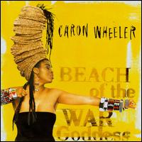 Caron Wheeler - Beach of the War Goddess lyrics