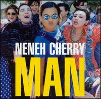 Neneh Cherry - Man lyrics