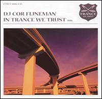 DJ Cor Fijneman - In Trance We Trust lyrics