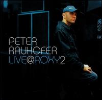 Peter Rauhofer - Live @ Roxy, Vol. 2 lyrics