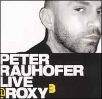 Peter Rauhofer - Live @ Roxy, Vol. 3 lyrics