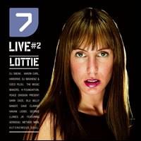 Lottie - 7 Live #2 lyrics