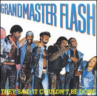 Grandmaster Flash - They Said It Couldn't Be Done lyrics