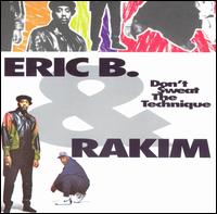 Eric B. & Rakim - Don't Sweat the Technique lyrics