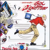 Gigi D'Agostino - Tecno Fes, Vol. 2 lyrics