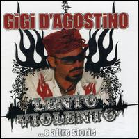 Gigi D'Agostino - Lento Violento lyrics