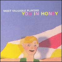 Most Valuable Players - You in Honey lyrics