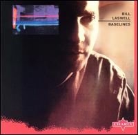 Bill Laswell - Baselines lyrics