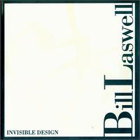 Bill Laswell - Invisible Design lyrics