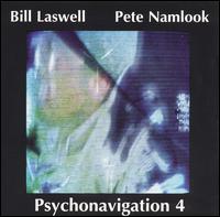 Bill Laswell - Psychonavigation, Vol. 4 lyrics