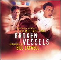 Bill Laswell - Broken Vessels lyrics