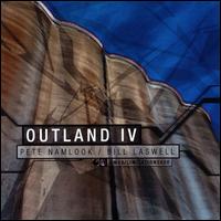 Bill Laswell - Outland, Vol. 4 lyrics