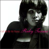 Ruby Turner - Call Me by My Name lyrics