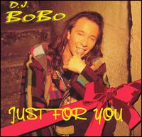 DJ Bobo - Just for You lyrics