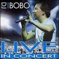 DJ Bobo - Live in Concert [BMG] lyrics