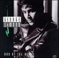 George Lamond - Bad of the Heart lyrics