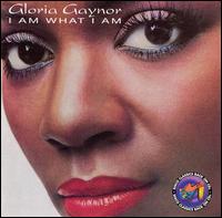 Gloria Gaynor - I Am What I Am lyrics