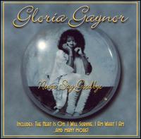 Gloria Gaynor - Never Say Goodbye lyrics