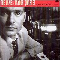 James Taylor Quartet - Wait a Minute lyrics