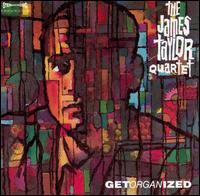 James Taylor Quartet - Get Organized lyrics