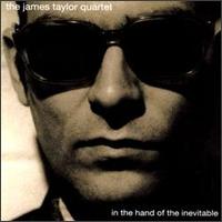 James Taylor Quartet - In the Hand of the Inevitable lyrics