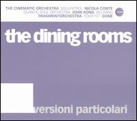 The Dining Rooms - Versioni Particolari lyrics