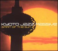 Kyoto Jazz Massive - Spirit of the Sun lyrics