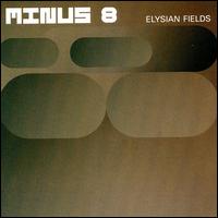 Minus 8 - Elysian Fields lyrics