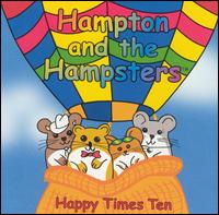Hampton the Hampster - Happy Times Ten lyrics