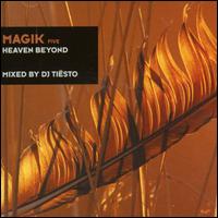 DJ Tisto - Magik, Vol. 5: Heaven Beyond lyrics