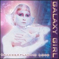 Galaxy Girl - Tranceatlantic Love lyrics