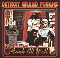 Detroit Grand Pubahs - Funk All Y'all lyrics