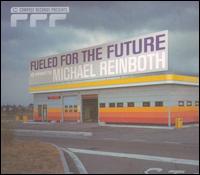 Michael Reinboth - Fueled for the Future lyrics