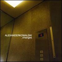 Alexander Kowalski - Changes lyrics