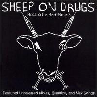 Sheep on Drugs - Best of a Bad Bunch lyrics