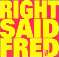 Right Said Fred - Up lyrics