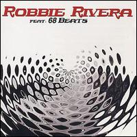Robbie Rivera - Robbie Rivera Feat. 68 Beats lyrics