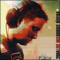Robbie Rivera - Live Mix 2004 lyrics