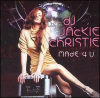 DJ Jackie Christie - Made 4 U lyrics