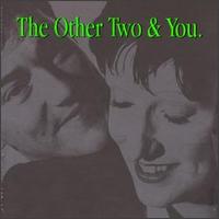 The Other Two - The Other Two & You lyrics