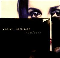 Violet Indiana - Roulette lyrics