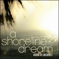 A Shoreline Dream - Avoiding the Consequences lyrics