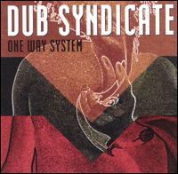 Dub Syndicate - One Way System lyrics