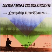 Dub Syndicate - North of the River Thames lyrics