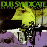 Dub Syndicate - Strike the Balance lyrics