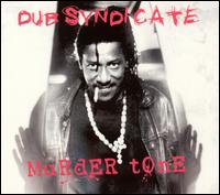 Dub Syndicate - Murder Tone lyrics